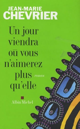 Livrenpoche : Un jour viendra où vous n'aimerez plus qu'elle - Jean-Marie Chevrier - Livre
