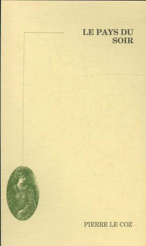 Livrenpoche : Le pays du soir - Pierre Le Coz - Livre