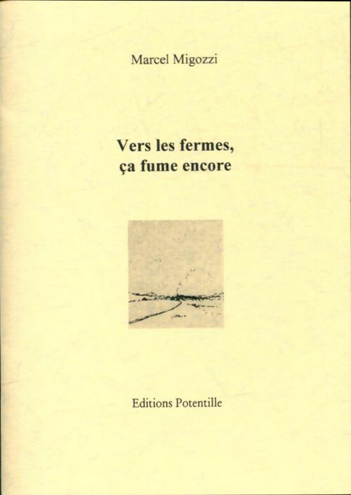 Livrenpoche : Vers les fermes, ça fume encore - Marcel Migozzi - Livre