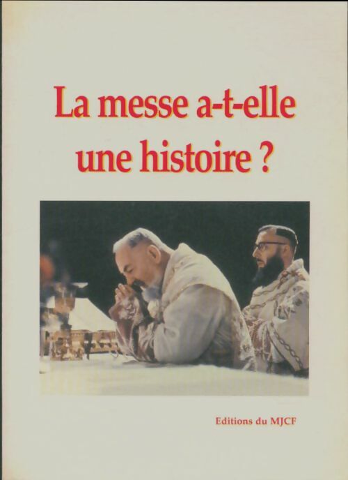 Livrenpoche : La messe a-t-elle une histoire ? - Collectif - Livre