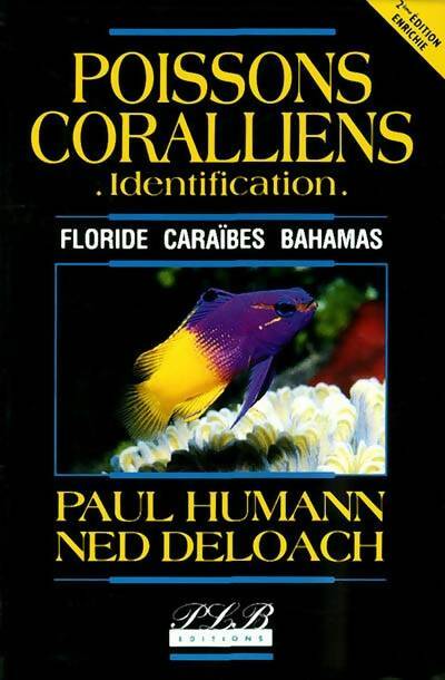 Livrenpoche : Les Poissons Coralliens Identification - Paul Humann - Livre