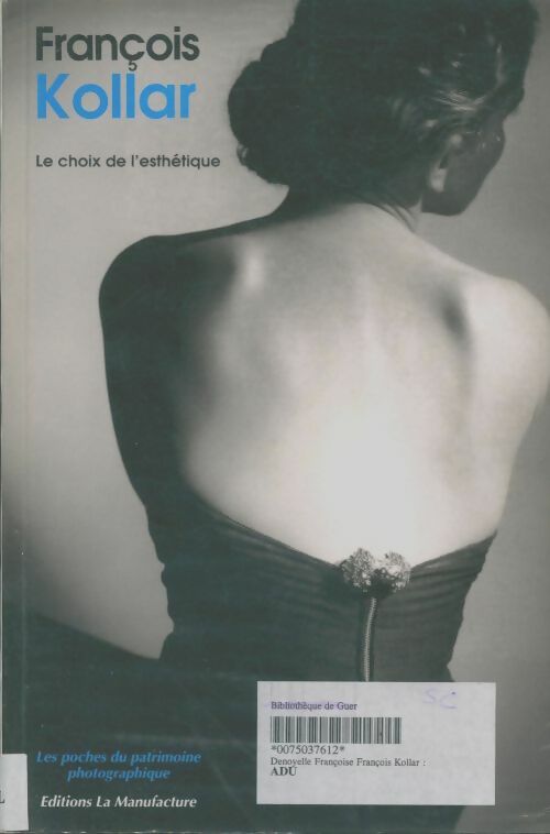 Livrenpoche : Le Choix De L'Esthetique - François Kollar - Livre