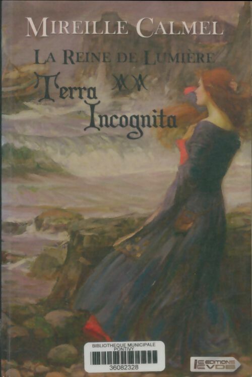 Livrenpoche : La reine de lumière Tome II : Terra incognita - Mireille Calmel - Livre