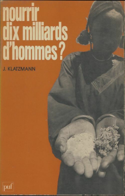 Livrenpoche : Nourrir dix milliards d'hommes ? - Joseph Klatzmann - Livre
