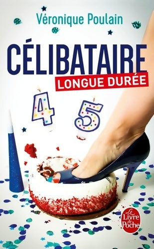 Livrenpoche : Célibataire longue durée - Véronique Poulain - Livre