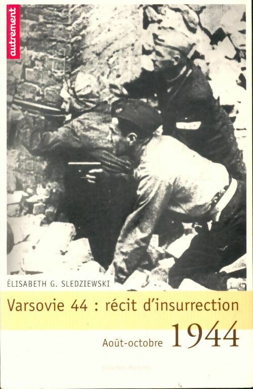 Livrenpoche : Varsovie 44 : Récit d'insurrection - Élisabeth G. Sledziewski - Livre