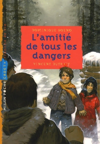 Livrenpoche : Amitie de tous les dangers ne - Boeno-d+dutrait-v - Livre