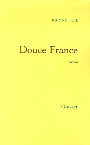 Livrenpoche : Douce France - Karine Tuil - Livre