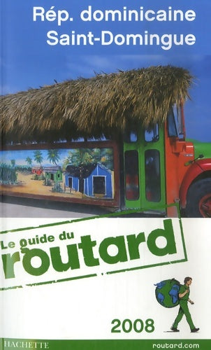Livrenpoche : Guide du routard république dominicaine 2008 - Philippe Gloaguen - Livre