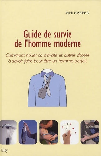 Livrenpoche : Guide de survie de l'homme moderne - Harper-n - Livre