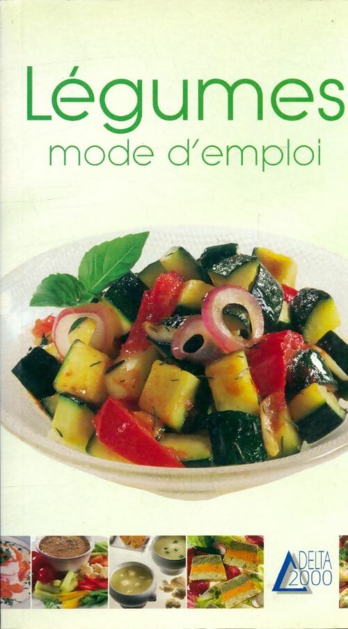Livrenpoche : Légumes, mode d'emploi - Delta 2000 - Livre