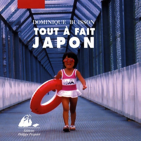 Livrenpoche : Tout à fait Japon - Dominique Buisson - Livre