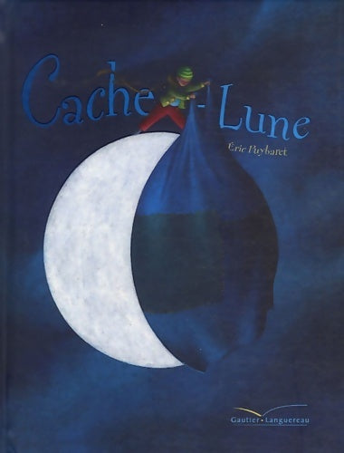 Livrenpoche : Cache-lune - Eric Puybaret - Livre