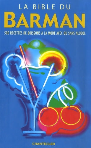 Livrenpoche : La bible du barman : 500 recettes de boisson à la mode avec ou sans alcool - Jane-parker Resnick - Livre