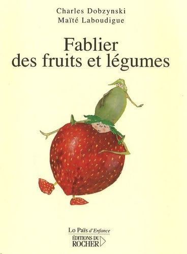 Livrenpoche : Fablier des fruits et légumes - Charles Dobzynski - Livre
