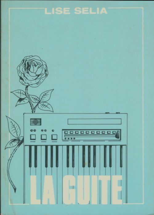 Livrenpoche : La guite - Lise Selia - Livre