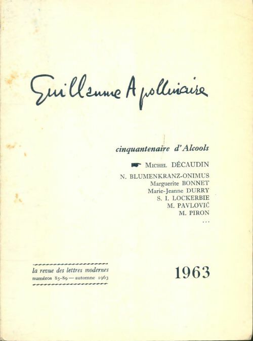 Livrenpoche : Guillaume Apollinaire Tome II : Cinquantenaire d'Alcools - Collectif - Livre