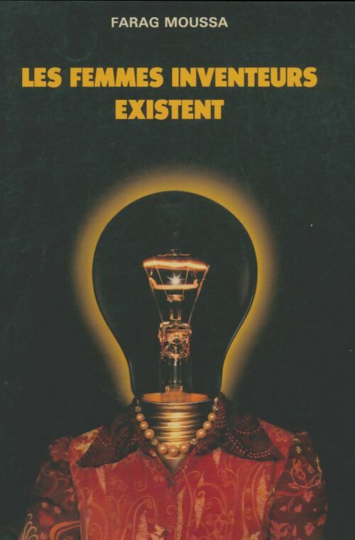 Livrenpoche : Les femmes inventeurs existent - Farag Moussa - Livre