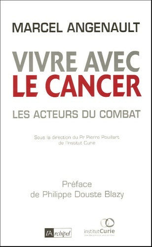 Livrenpoche : Vivre avec le cancer - Marcel Angenault - Livre