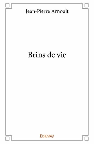 Livrenpoche : Brins de vie - Jean-Pierre Arnoult - Livre