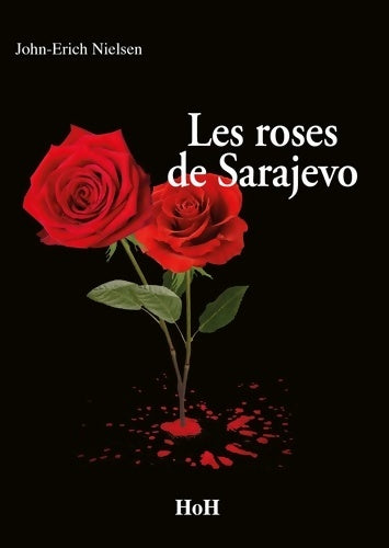 Livrenpoche : Les roses de Sarajevo - John-Erich Nielsen - Livre