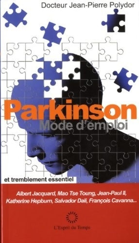 Livrenpoche : Parkinson mode d'emploi : Et traitement essentiel. - Dr Jean-Pierre Polydor - Livre