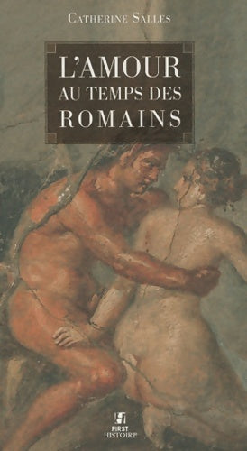Livrenpoche : L'amour au temps des romains - Catherine Salles - Livre