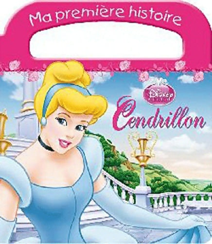 Livrenpoche : Cendrillon MA première HISTOIRE - Walt Disney - Livre