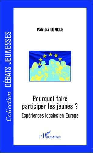Livrenpoche : Pourquoi faire participer les jeunes ? : Expériences locales en Europe - Patricia Loncle - Livre