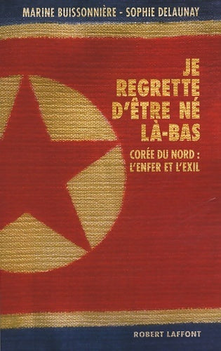 Livrenpoche : Je regrette d'être né là-bas - Marine Buissonnière - Livre