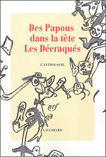 Livrenpoche : Des Papous dans la tête : Les Décraqués - L'anthologie - Patrice Caumon - Livre