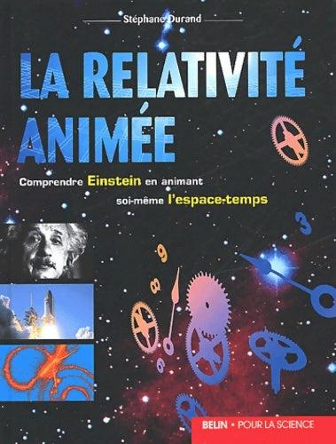 Livrenpoche : La relativité animée : Comprendre Einstein en animant soi-même l'espace-temps - Stéphane Durand - Livre