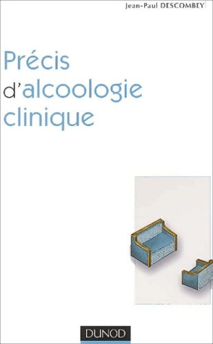 Livrenpoche : Précis d'alcoologie clinique - Jean-Paul Descombey - Livre