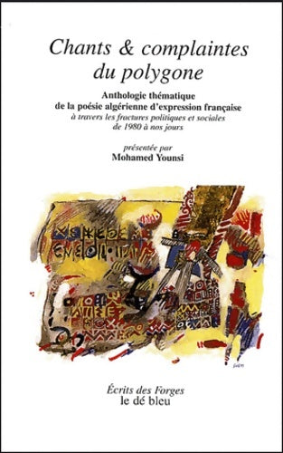 Livrenpoche : Chants & complaintes du polygone : Anthologie thématique de la poésie algérienne d'expression française à travers les fractures politiques et sociales de 1980 à nos jours - Mohamed Younsi - Livre