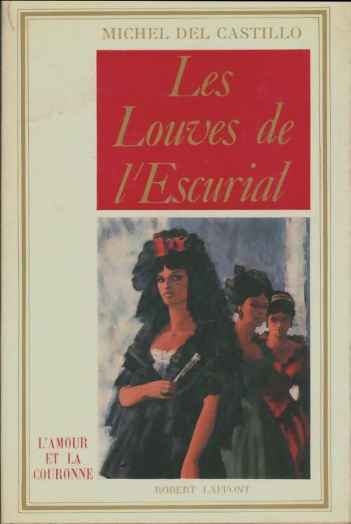 Livrenpoche : Les louves de l'Escurial - Michel Del Castillo - Livre