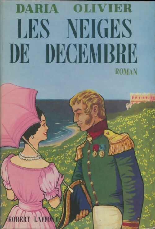 Livrenpoche : Les neiges de décembre - Daria Olivier - Livre