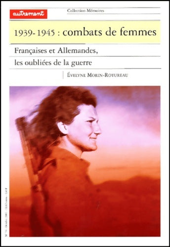 Livrenpoche : Combats de femmes 1939-1945 - Evelyne Morin-rotureau - Livre