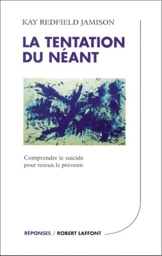 Livrenpoche : La tentation du néant : Comprendre le suicide pour mieux le prévenir - Jamison Redfield - Livre