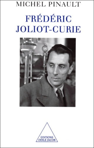 Livrenpoche : Frédéric Joliot-Curie - Michel Pinault - Livre
