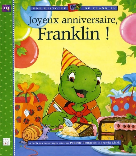 Livrenpoche : Joyeux anniversaire Franklin ! - Paulette Bourgeois - Livre