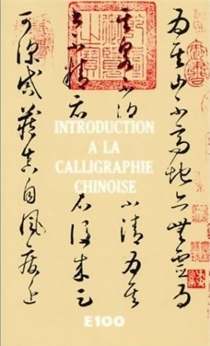 Livrenpoche : Introduction à la calligraphie chinoise - Collectif - Livre