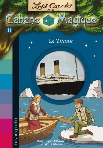Livrenpoche : Les carnets de la cabane magique Tome XI : Le Titanic - Eric Chevreau - Livre