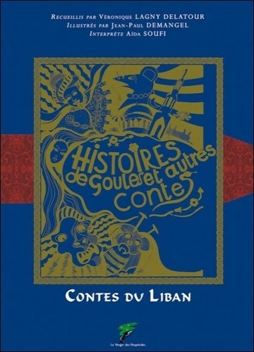 Livrenpoche : Contes du Liban - histoires de goules et autres contes - Véronique Lagny Delatour - Livre