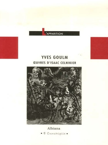 Livrenpoche : L'apparition : Oeuvres d'isaac celnikier - Yves Goulm - Livre