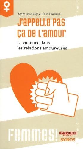 Livrenpoche : J appelle pas ca de l amour - Agnès Boussuge - Livre