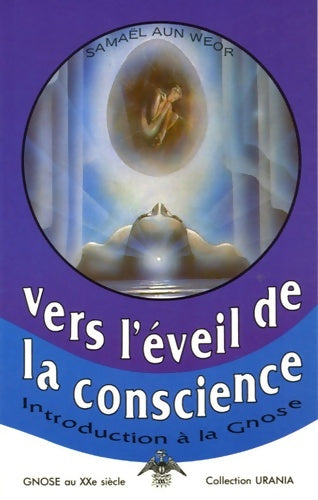 Livrenpoche : Vers l'éveil de la conscience : Introduction à la gnose - Samael Aun Weor - Livre