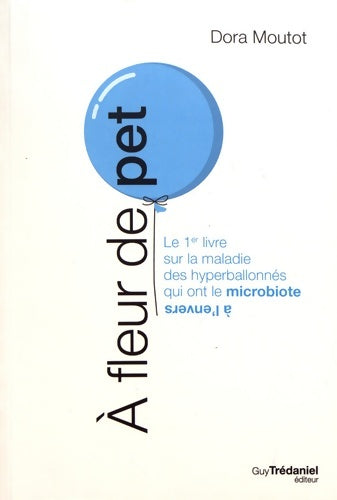 Livrenpoche : A fleur de pet - Dora Moutot - Livre
