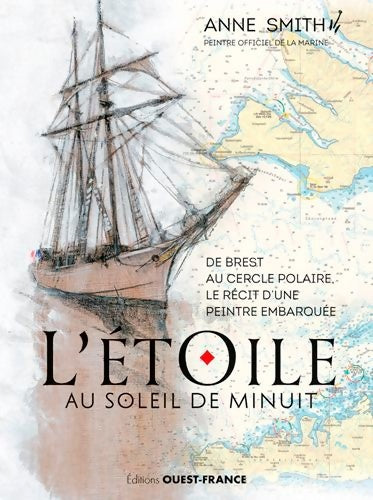 Livrenpoche : L'Étoile au soleil de minuit - Récit d'une peintre embarquée - Anne Smith - Livre