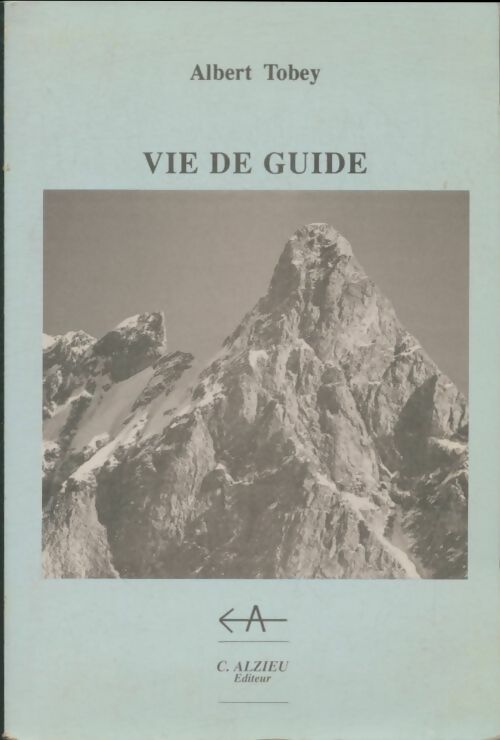 Livrenpoche : Vie de guide - Albert Tobey - Livre