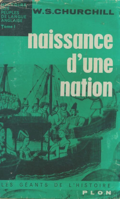 Livrenpoche : Histoire Tome I : Naissance d'une nation - Winston Churchill - Livre